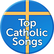 Top Catholic Songs – share, learn, promote